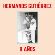 Cargar imagen en el visor de la galería, Los Hermanos Gutiérrez – 8 Años (Limited Edition)