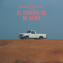 Cargar imagen en el visor de la galería, Los Hermanos Gutiérrez – El Camino De Mi Alma (Limited Edition)