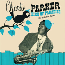 Cargar imagen en el visor de la galería, Charlie Parker - Bird Of Paradise: Best Of The Dial Masters (Limited Edition)