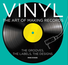 Cargar imagen en el visor de la galería, Mike Evans - Vinyl: The Art Of Making Records