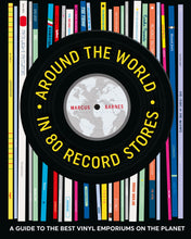 Cargar imagen en el visor de la galería, Marcus Barnes - Around The World In 80 Record Stores