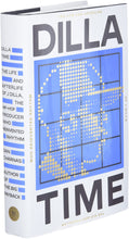 Cargar imagen en el visor de la galería, Dan Charnas - Dilla Time: The Life And Afterlife Of J Dilla, the Hip-Hop Producer Who Reinvented Rhythm