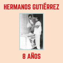 Cargar imagen en el visor de la galería, Los Hermanos Gutiérrez – 8 Años (Limited Edition)
