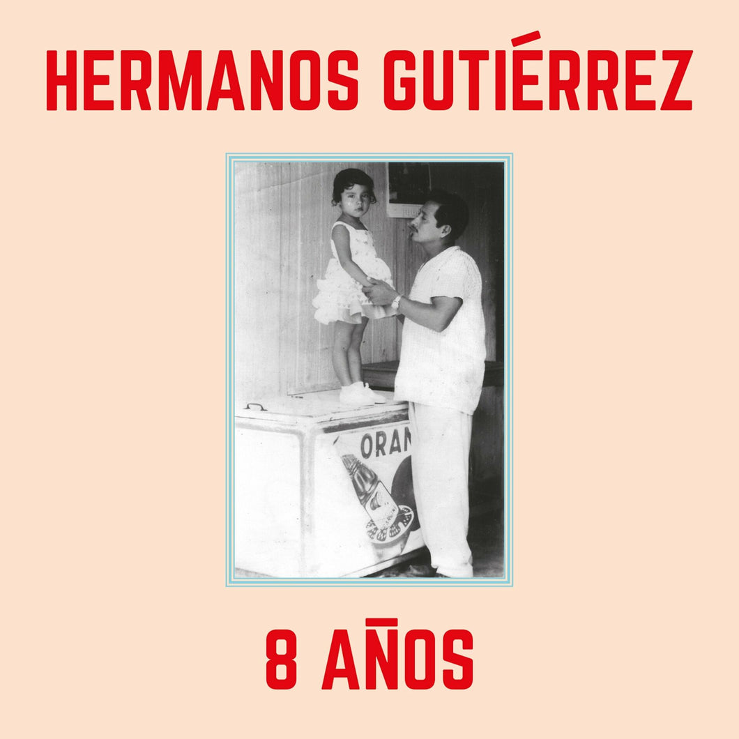 Los Hermanos Gutiérrez – 8 Años (Limited Edition)