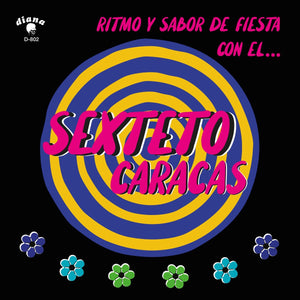 Sexteto Caracas – Ritmo Y Sabor De Fiesta Con El...