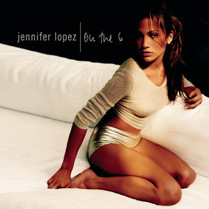 Jennifer Lopez – On The 6