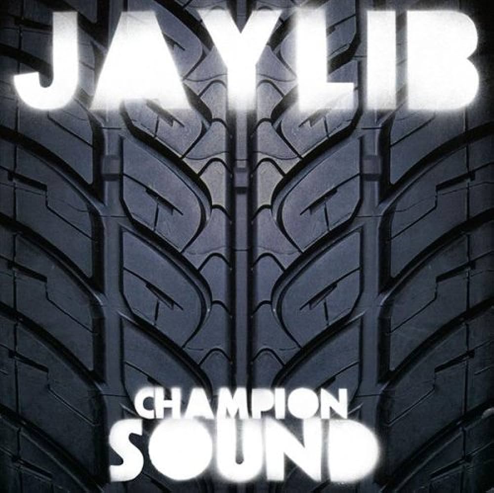 Jaylib – Champion Sound