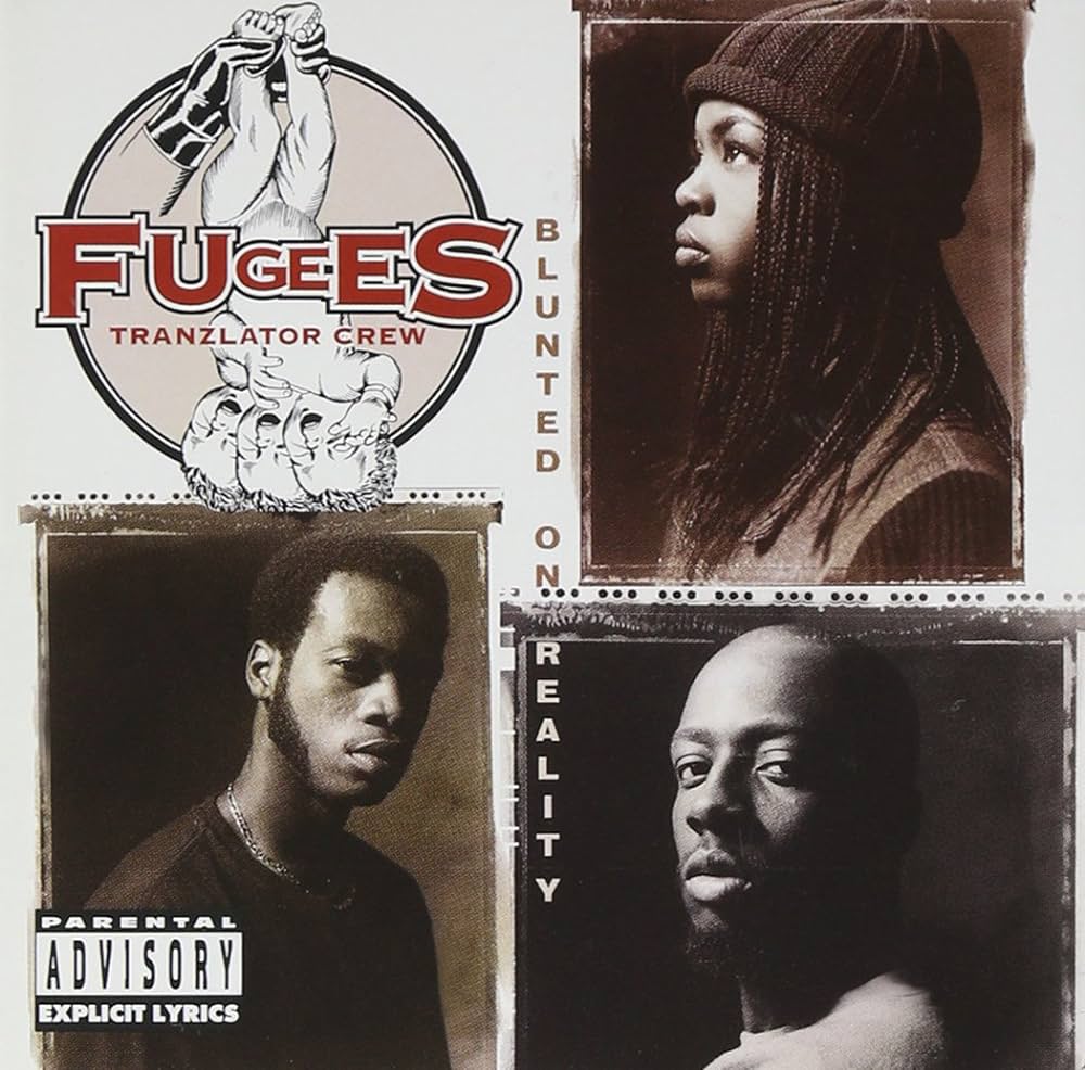 The Fugees – Blunted On Reality