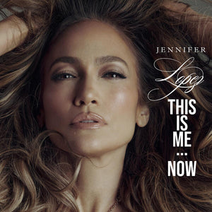 Jennifer Lopez – This Is Me...Now