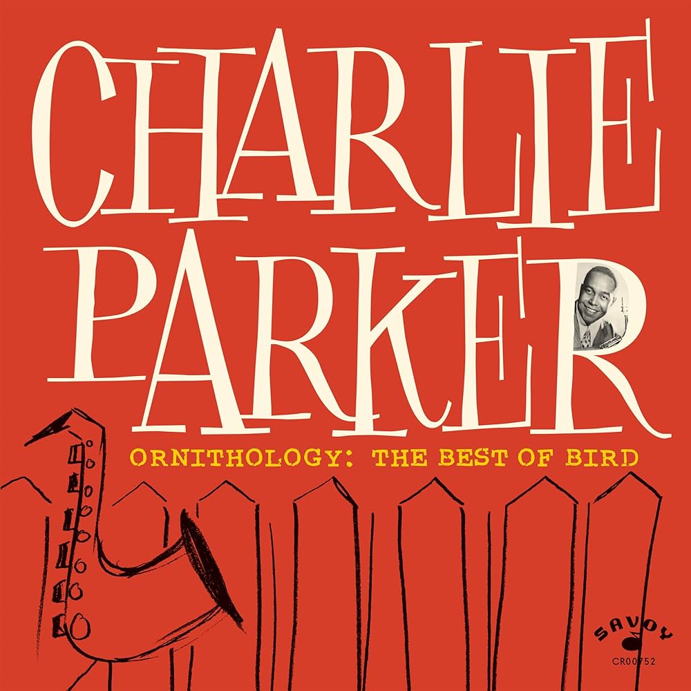 Charlie Parker – Ornithology: The Best Of Bird