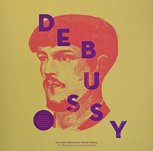 Claude Debussy - The Masterpieces Of Claude Debussy