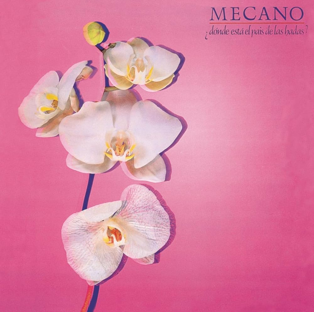 Mecano - ¿Dónde Está El País De Las Hadas?