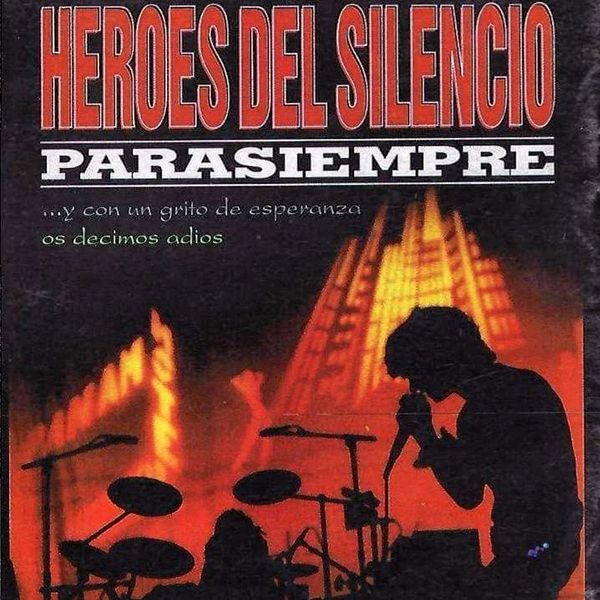 Héroes Del Silencio - Parasiempre