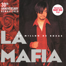 Cargar imagen en el visor de la galería, La Mafia - Un Millón De Rosas (30th Anniversary Edition) (Ruby Red Vinyl)
