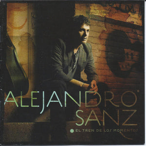 Alejandro Sanz - El Tren De Los Momentos