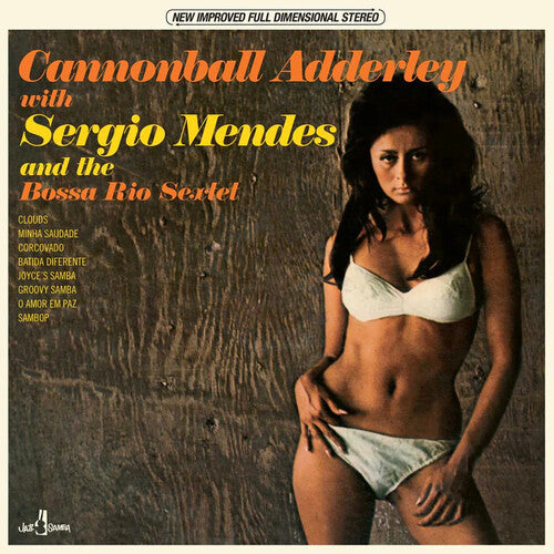 Cannonball Adderley With Sergio Mendes And The Bossa Rio Sextet - Cannonball Adderley With Sergio Mendes And The Bossa Rio Sextet