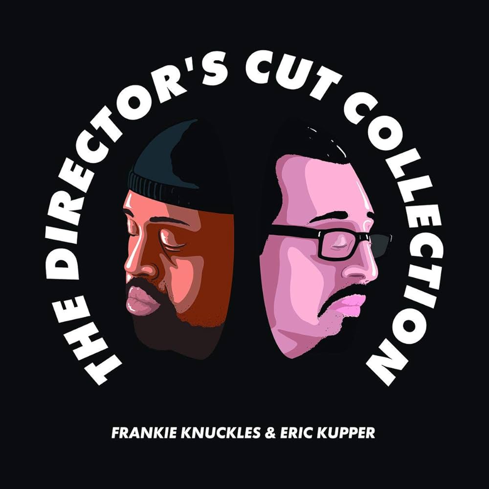 Frankie Knuckles & Eric Kupper - The Director’s Cut Collection Vol. 1 ...