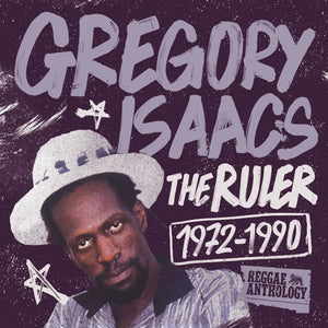 Gregory Isaacs – The Ruler 1972-1990