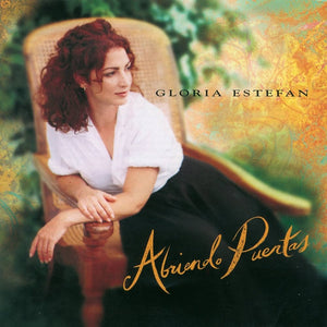 Gloria Estefan -  Abriendo Puertas