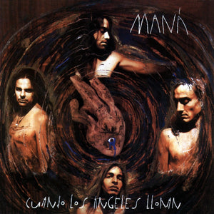 Maná - Cuando Los Angeles Lloran