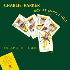 Charlie Parker (The Quintet) - Jazz At Massey Hall