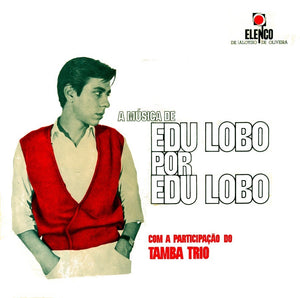 Edu Lobo – A Música De Edu Lobo Por Edu Lobo