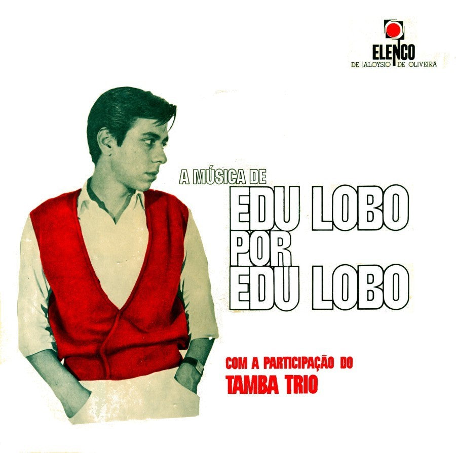 Edu Lobo – A Música De Edu Lobo Por Edu Lobo