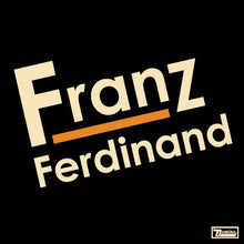 Cargar imagen en el visor de la galería, Franz Ferdinand - Franz Ferdinand (Anniversary Edition)
