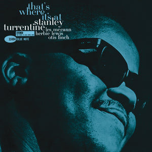 Stanley Turrentine – That's Where It's At (Blue Note Tone Poet Series)