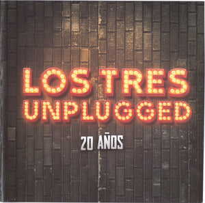 Los Tres - Unplugged 20 Años