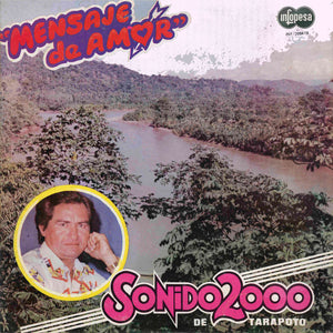 Sonido 2000 De Tarapoto - Mensaje De Amor