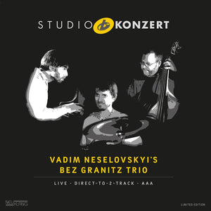 Vadim Neselovskyi &  Bodek Janke & Alexander Morsey - Bez Granitz Trio Studio Konzert