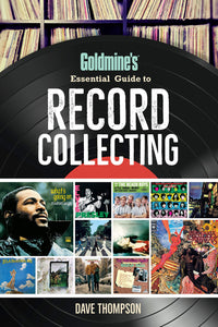 Goldmine's Essential Guide To Record Collecting by Dave Thompson