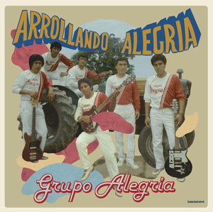 Grupo Alegría - Arollando Con Alegría (Limited Edition)