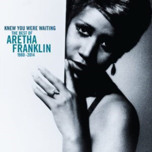 Aretha Franklin - I Know You Were Waiting: The Best Of Aretha Franklin 1980-2014