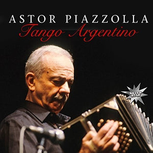 Astor Piazzola - Tango Argentino