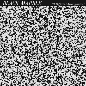 Black Marble - A Different Arrangement