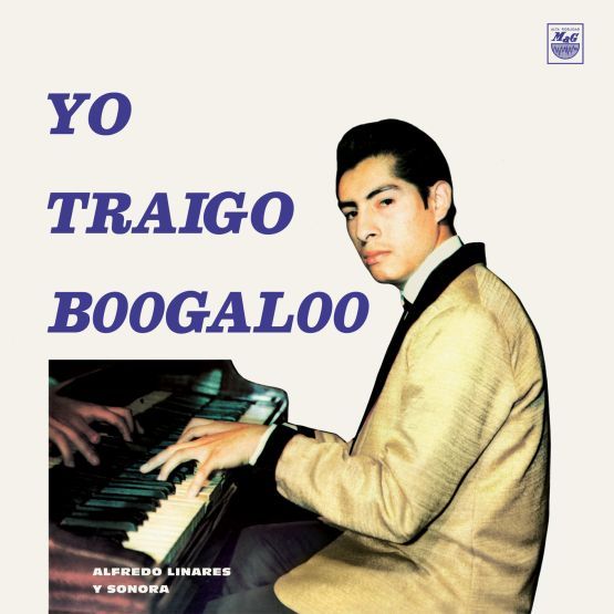Alfredo Linares Y Su Sonora - Yo Traigo Boogaloo (RSD2020)