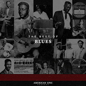 American Epic - The Best Of Blues