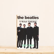 Cargar imagen en el visor de la galería, Richard Houghton - The Beatles: I Was There
