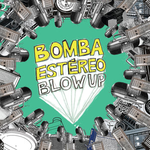 Bomba Estéreo - Blow Up