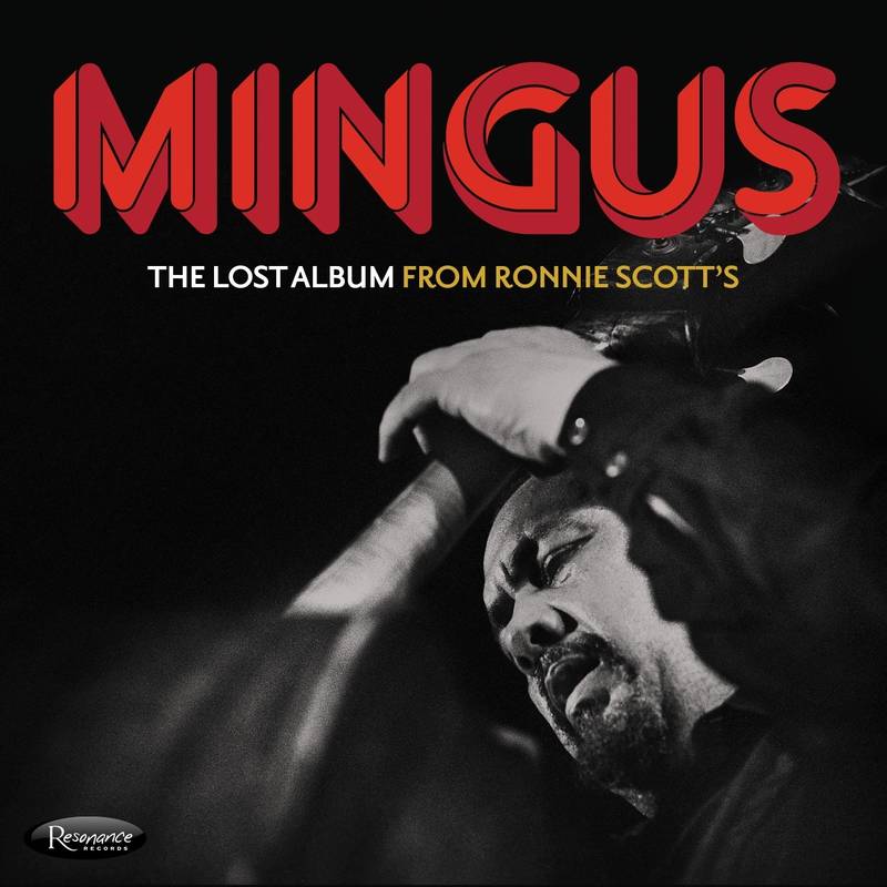 Charles Mingus - The Lost Album From Ronnie Scott's