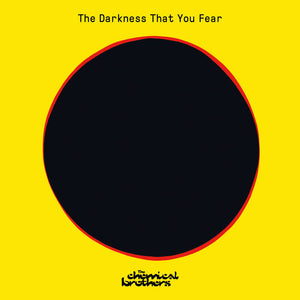 Chemical Brothers - The Darkness You Fear