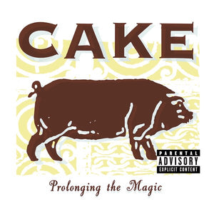 Cake - Prolonging The Magic