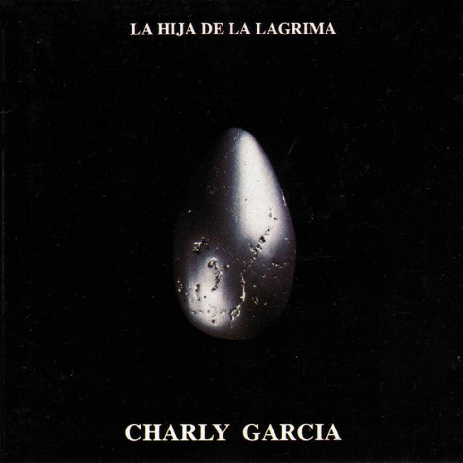 Charly García - La Hija De La Lágrima