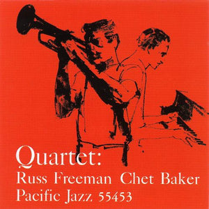 Chet Baker Quartet ‎- Quartet: Russ Freeman Chet Baker