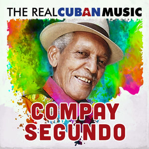 Compay Segundo - Real Cuban Music