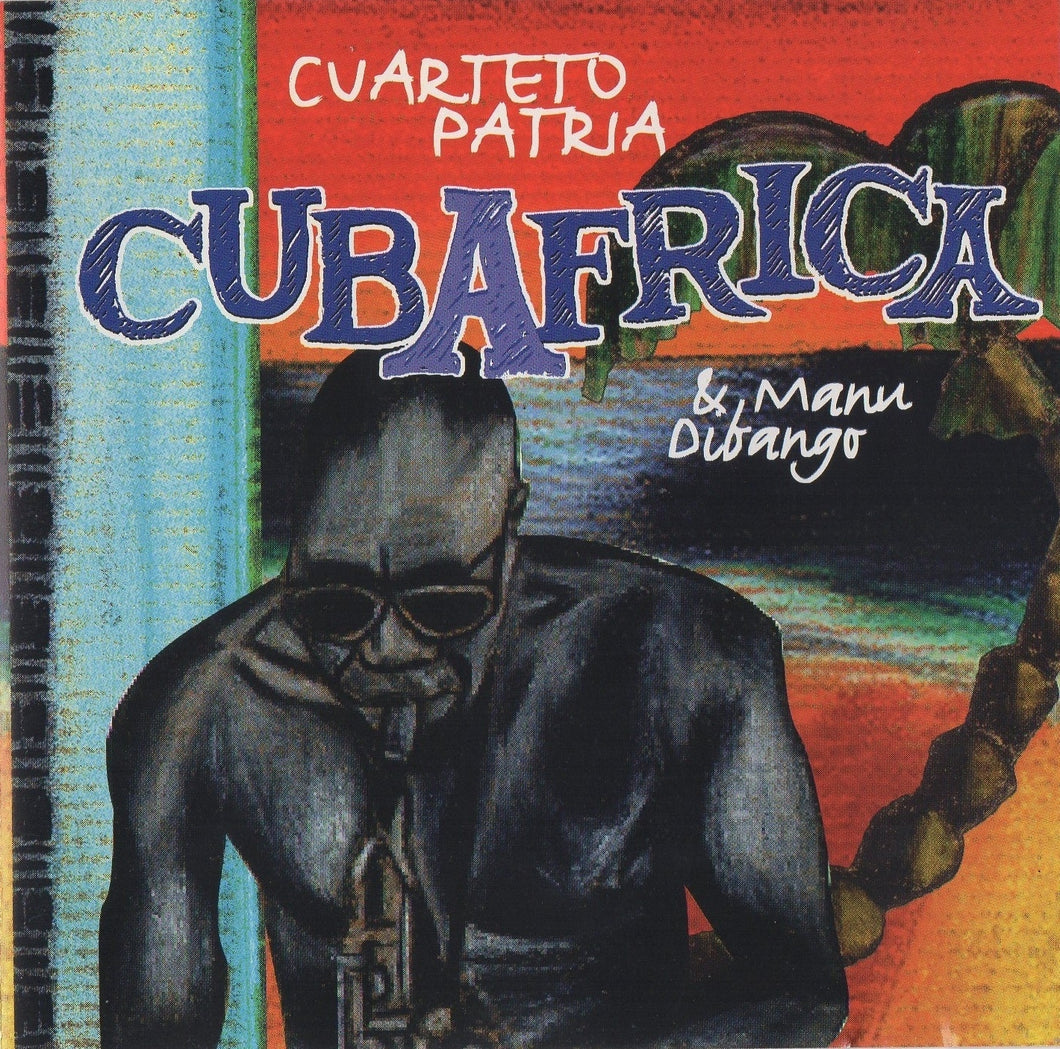 El Cuarteto Patria & Manu Dibango - Cubafrica