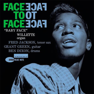 Baby Face Willette - Face To Face (Blue Note Tone Poet Series)