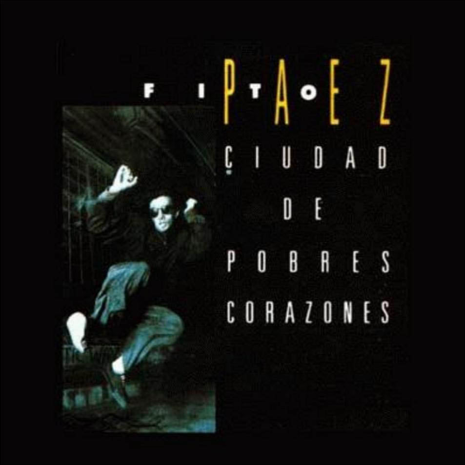 Fito Páez	- Ciudad De Pobres Corazones